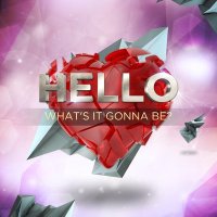 Скачать песню HELLO - What's It Gonna Be?