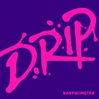 Скачать песню Babymonster - Drip