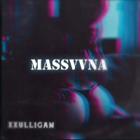 Скачать песню XxulliGan - Massvvna