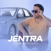 Скачать песню Sanjar Xamroqulov - Jentra