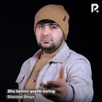 Скачать песню Sherzod Sheyx - Shu kelinni qaytib bering