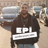 Скачать песню Epi - Mənim Qaqalarım