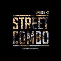 Скачать песню Dmitriy Rs - Street Combo