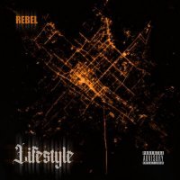 Скачать песню Rebel - Lifestyle