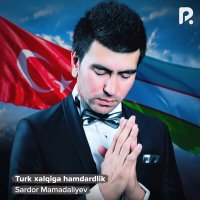 Скачать песню Sardor Mamadaliyev - Turk xalqiga hamdardlik