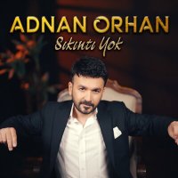 Скачать песню Adnan Orhan - Sıkıntı Yok