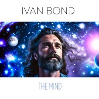 Скачать песню Ivan Bond - The Mind