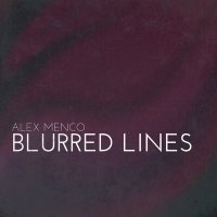 Скачать песню Alex Menco - Blurred Lines