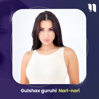 Скачать песню Gulshax guruhi - Nari-nari