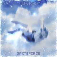 Скачать песню BRXTEFXRCE - FREEDOM