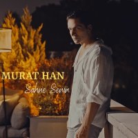 Скачать песню Murat Han - Sahne Senin