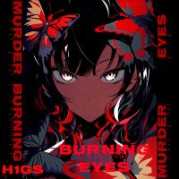 Скачать песню h1gs - Burning Eyes