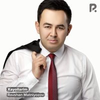 Скачать песню Ravshan Matniyozov - Xayollarim