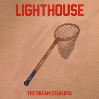 Скачать песню LIGHTHOUSE - The Dream Stealers