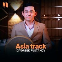 Скачать песню Diyorbek Rustamov - Asia track