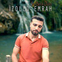 Скачать песню İzollu Emrah - Sen Benim Olasın