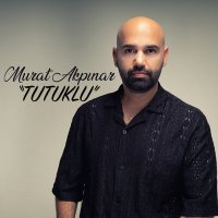 Скачать песню Murat Akpınar - Tutuklu