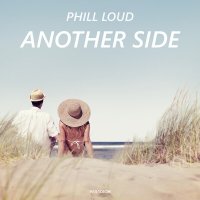 Скачать песню Phill Loud - Another Side