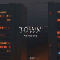 Скачать песню VXDXRKER - TOWN