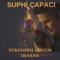 Скачать песню Suphi Çapacı - Tükendim Gücüm Olsana