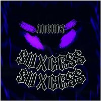 Скачать песню Archez - SUXCESS