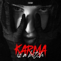 Скачать песню Laliko - Karma Is A Bitch