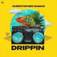 Скачать песню Christopher Damas - DRIPPIN