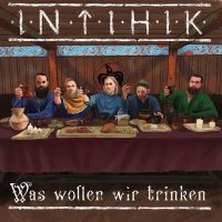 Скачать песню Intihik - Was Wollen Wir Trinken