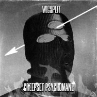 Скачать песню CREEPSET, PSYCHOMANE - WIGSPLIT