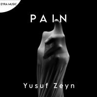 Скачать песню Yusuf Zeyn - Pain