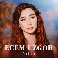 Скачать песню Ecem Uzgor - Yılan