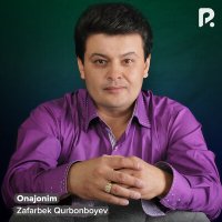 Скачать песню Zafarbek Qurbonboyev - Onajonim Зафарбек Курбонбоев - Онажоним