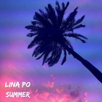 Скачать песню Lina Po - Summer