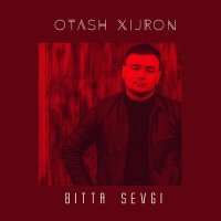 Скачать песню Оташ Хижрон - Bitta sevgi