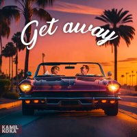 Скачать песню Koka, Kamil - Get Away