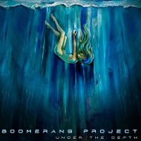 Скачать песню Boomerang Project - Under the Depth