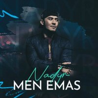 Скачать песню Nadyr - Men emas