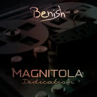 Скачать песню Benish - Magnitola Dedication