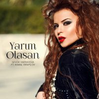 Скачать песню Sevda Yahyayeva, Ramal Israfilov - Yarım Olasan