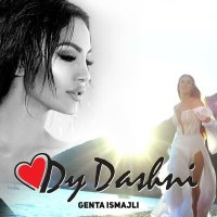 Скачать песню Гента Исмайли - Dy Dashni