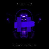 Скачать песню Hallman - You're Not Different