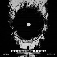 Скачать песню Hazy Spring - CORPSE FINGER