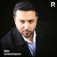 Скачать песню Умрбек Отажонов - Ишк