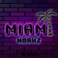 Скачать песню NoaxZ - Miami