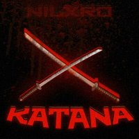 Скачать песню NILXRO - KATANA