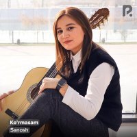 Скачать песню Sanosh - Ko'rmasam
