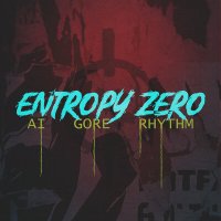 Скачать песню Entropy Zero - AI Gore Rhythm