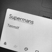 Скачать песню Tenmilf - Supermans