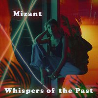 Скачать песню Mizant - Whisper of the past