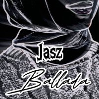 Скачать песню JASZ - Ballada